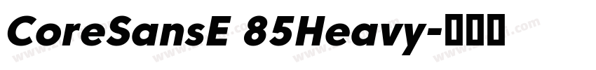 CoreSansE 85Heavy字体转换